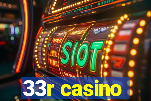 33r casino